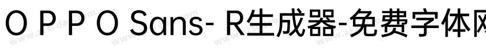 O P P O Sans- R生成器字体转换